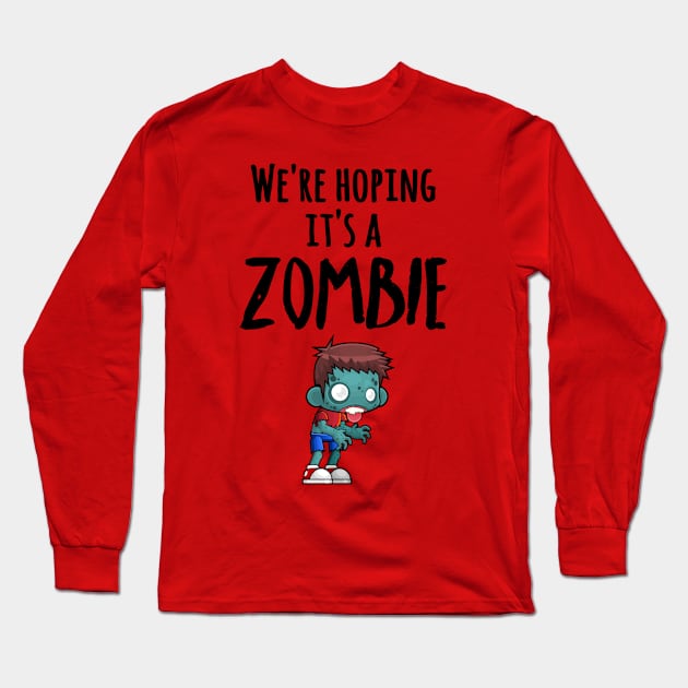 We're Hoping It's A Zombie Boy Maternity Long Sleeve T-Shirt by dgray95